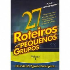 27 ROTEIROS P/ PEQ GRUPOS - C/ QUEBRA-GELOS - COD 0608 27 ROTEIROS P/ PEQ GRUPOS - C/ QUEBRA-GELOS - COD 0608